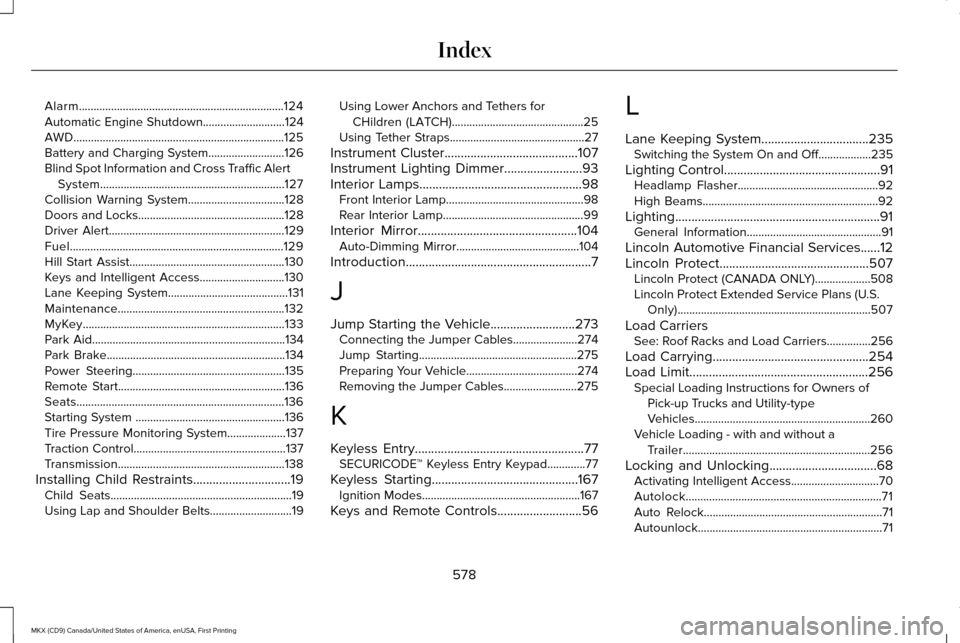 LINCOLN MKX 2017 Manual PDF Alarm......................................................................124
Automatic Engine Shutdown............................124
AWD.............................................................