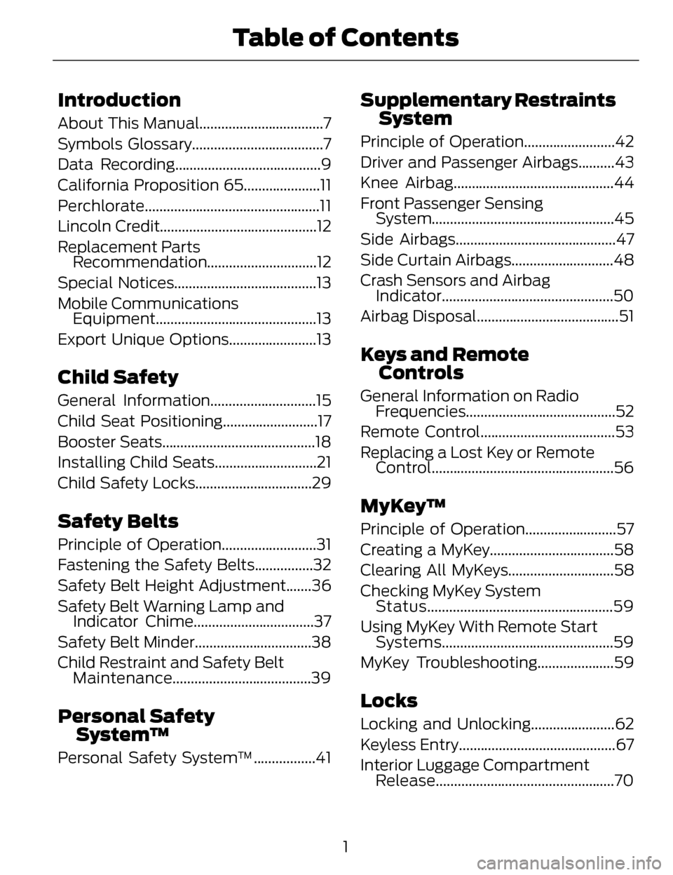 LINCOLN MKZ 2014  Owners Manual Introduction
About This Manual..................................7
Symbols Glossary....................................7
Data Recording........................................9
California Proposition 6