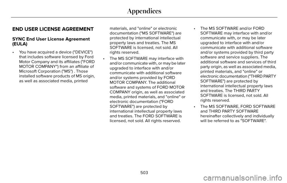 LINCOLN MKZ 2016 Owners Manual END USER LICENSE AGREEMENT
SYNC End User License Agreement
(EULA)
• You have acquired a device ("DEVICE")that includes software licensed by Ford
Motor Company and its affiliates ("FORD
MOTOR COMPANY LINCOLN MKZ 2016 Owners Manual END USER LICENSE AGREEMENT
SYNC End User License Agreement
(EULA)
• You have acquired a device ("DEVICE")that includes software licensed by Ford
Motor Company and its affiliates ("FORD
MOTOR COMPANY