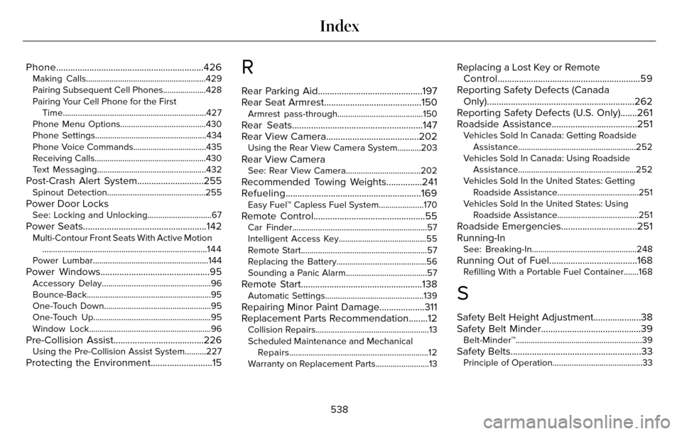 LINCOLN MKZ 2016  Owners Manual Phone..............................................................426Making Calls........................................................429
Pairing Subsequent Cell Phones....................428
Pair