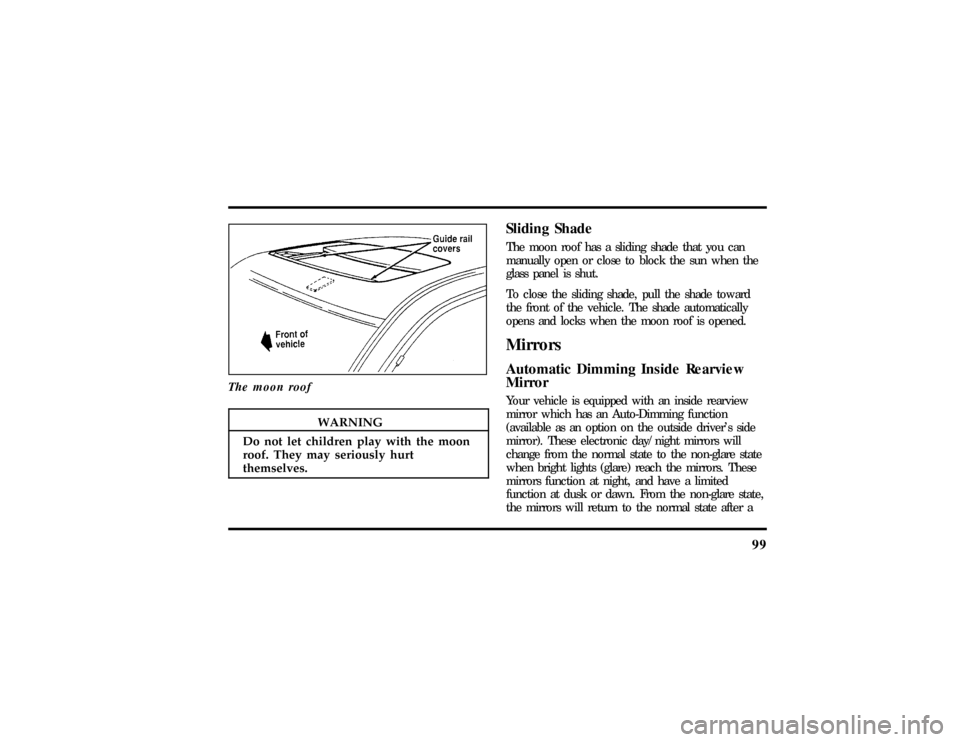 LINCOLN MARK VIII 1997 Owners Manual 99
WARNING
Do no tle tchildre npla ywit hthemoon LINCOLN MARK VIII 1997 Owners Manual 99
WARNING
Do no tle tchildre npla ywit hthemoon