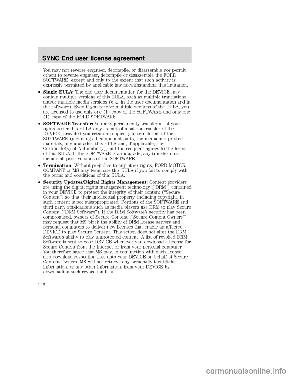 LINCOLN NAVIGATOR 2008 Navigation Manual You may not reverse engineer, decompile, or disassemble nor permit
others to reverse engineer, decompile or disassemble the FORD
SOFTWARE, except and only to the extent that such activity is
expressly LINCOLN NAVIGATOR 2008 Navigation Manual You may not reverse engineer, decompile, or disassemble nor permit
others to reverse engineer, decompile or disassemble the FORD
SOFTWARE, except and only to the extent that such activity is
expressly