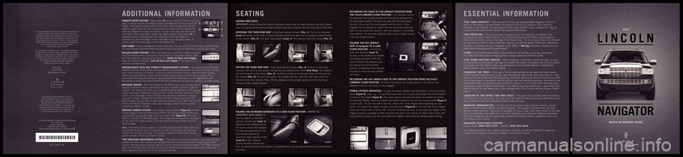 LINCOLN NAVIGATOR 2008 Quick Reference Guide FIGURE B
LINCOLN LI NCOLN
NAVI GATOR N AVI GATOR
QUICK REFERENCE GUIDE
200\f
8L7J \f9G2\f7 AA
ThisQuick Reference Guideisnot intended torepl ace your
vehicle OwnerÕs Guide whi ch contains moredetaile LINCOLN NAVIGATOR 2008 Quick Reference Guide FIGURE B
LINCOLN LI NCOLN
NAVI GATOR N AVI GATOR
QUICK REFERENCE GUIDE
200\f
8L7J \f9G2\f7 AA
ThisQuick Reference Guideisnot intended torepl ace your
vehicle OwnerÕs Guide whi ch contains moredetaile