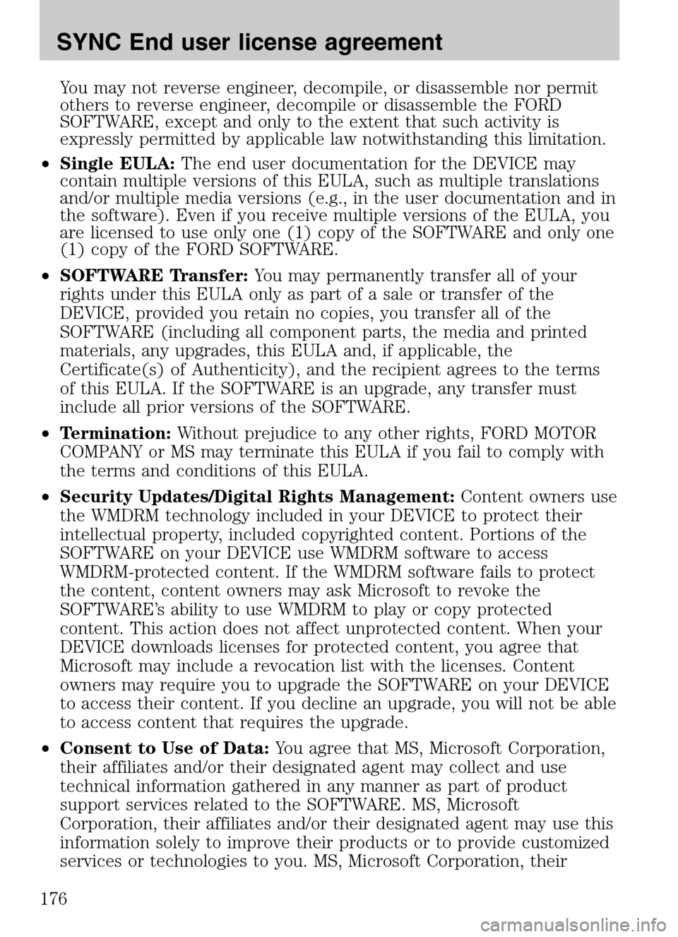 LINCOLN NAVIGATOR 2009 Navigation Manual You may not reverse engineer, decompile, or disassemble nor permit
others to reverse engineer, decompile or disassemble the FORD
SOFTWARE, except and only to the extent that such activity is
expressl LINCOLN NAVIGATOR 2009 Navigation Manual You may not reverse engineer, decompile, or disassemble nor permit
others to reverse engineer, decompile or disassemble the FORD
SOFTWARE, except and only to the extent that such activity is
expressl
