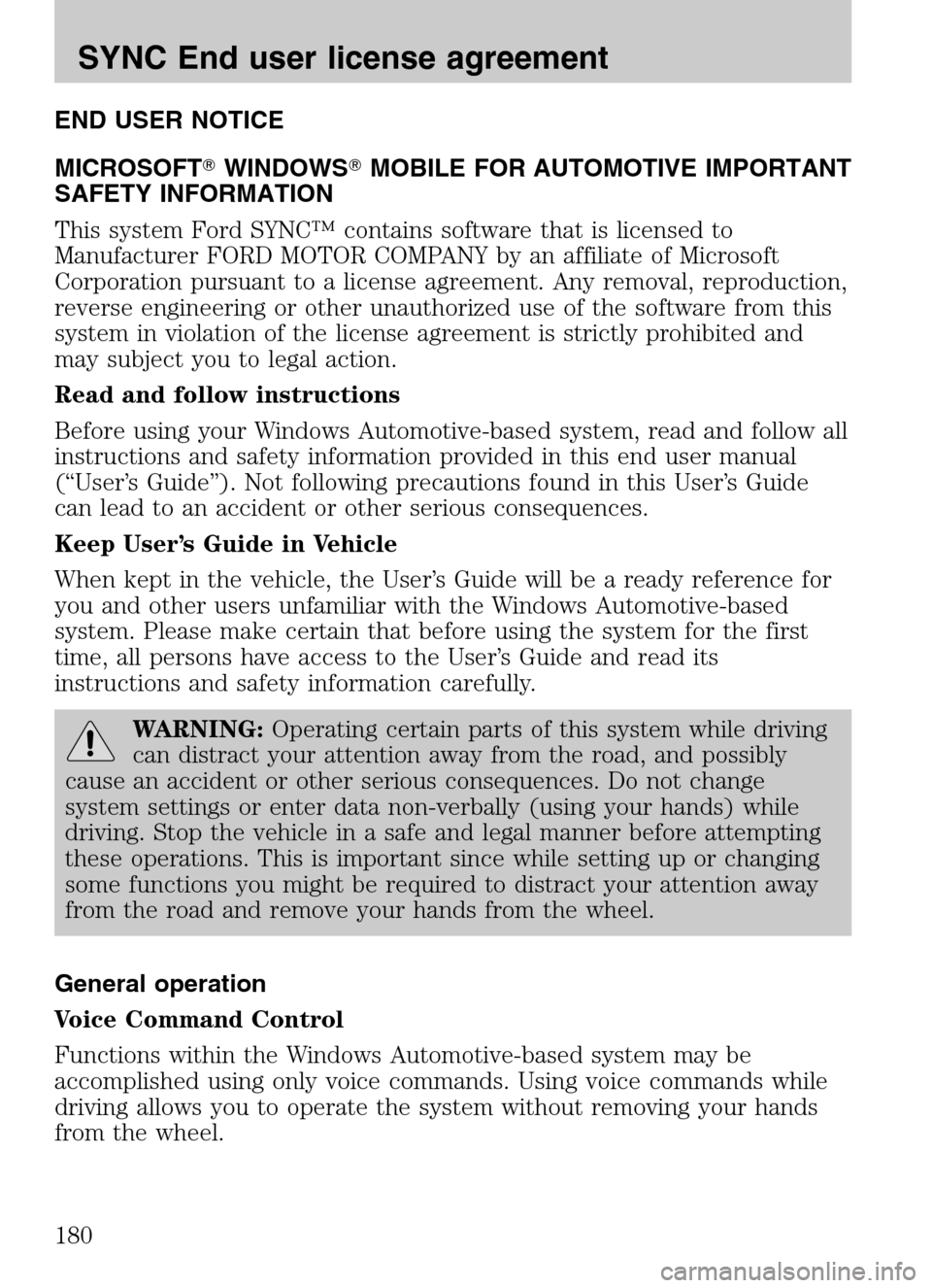 LINCOLN NAVIGATOR 2009  Navigation Manual END USER NOTICE 
MICROSOFT WINDOWSMOBILE FOR AUTOMOTIVE IMPORTANT 
SAFETY INFORMATION 
This system Ford SYNC™ contains software that is licensed to 
Manufacturer FORD MOTOR COMPANY by an affiliate
