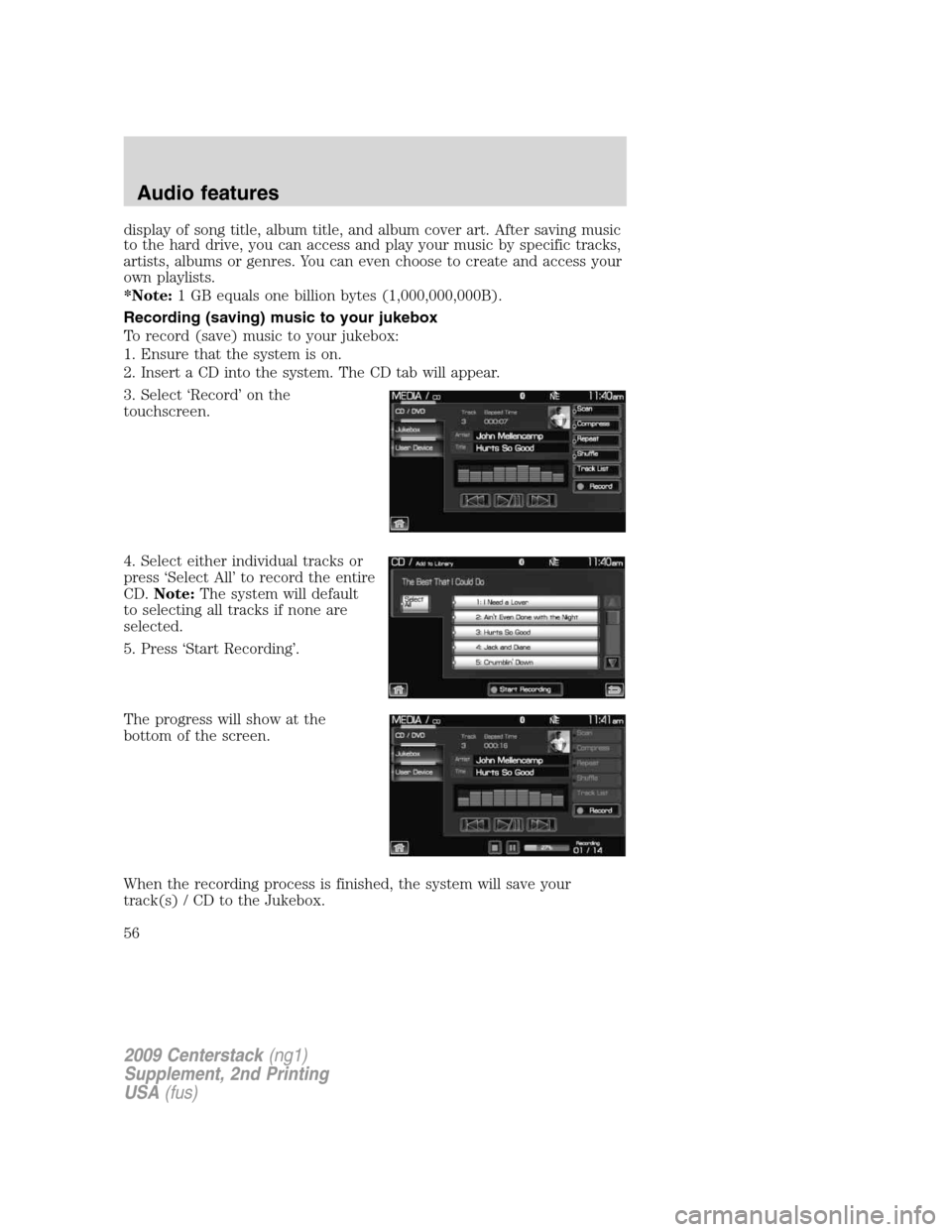 LINCOLN NAVIGATOR 2010 Navigation Manual display of song title, album title, and album cover art. After saving music
to the hard drive, you can access and play your music by specific tracks,
artists, albums or genres. You can even choose to LINCOLN NAVIGATOR 2010 Navigation Manual display of song title, album title, and album cover art. After saving music
to the hard drive, you can access and play your music by specific tracks,
artists, albums or genres. You can even choose to