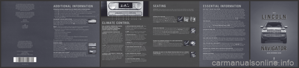 LINCOLN NAVIGATOR 2010 Quick Reference Guide PULL STRAP
POS. 3POS. 2LEVER 1
LEVER 1LEVER 2
FIGURE A
FIGURE B
123\f567\b91103
ADDITIONAL INFORMATION
INTEGRATED KEYHEAD TRANSMITTER (IKT) REMOTE ENTRY SYSTEM FEATURES \f
LINCOLN NAVIGATOR 2010 Quick Reference Guide PULL STRAP
POS. 3POS. 2LEVER 1
LEVER 1LEVER 2
FIGURE A
FIGURE B
123\f567\b91103
ADDITIONAL INFORMATION
INTEGRATED KEYHEAD TRANSMITTER (IKT) REMOTE ENTRY SYSTEM FEATURES \f