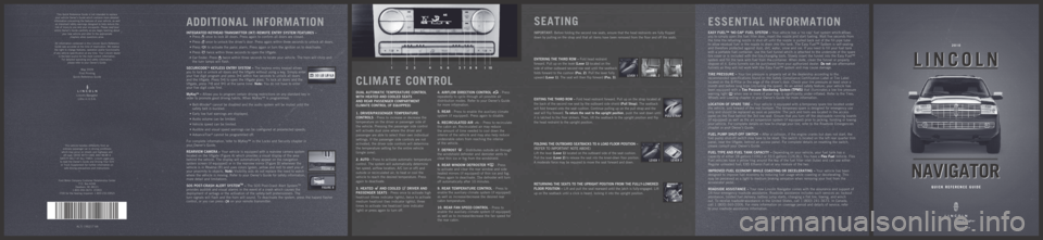 LINCOLN NAVIGATOR 2010  Quick Reference Guide PULL STRAP
POS. 3POS. 2LEVER  1
LEVER 1LEVER 2
FIGURE  A
FIGURE  B
123\f567\b91103
ADDITIONAL  INFORMATION
INTEGRATED KEYHEAD TRANSMITTER (IKT) REMOTE ENTRY SYSTEM FEATURES  \f 
  �