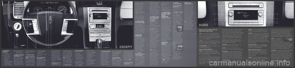 LINCOLN NAVIGATOR 2010 Quick Reference Guide FIGURE B
FIGURE A
AUDIO
1
5
7
\b
92
3
\f
56
AM/FM IN-DASH SIX CD/MP3 SATELLITE
COMPATIBLE SOUND SYSTEM
THX
® II \f The THX® II certified premi\fm a\fdio
system creates optimal aco\fstic q\fali LINCOLN NAVIGATOR 2010 Quick Reference Guide FIGURE B
FIGURE A
AUDIO
1
5
7
\b
92
3
\f
56
AM/FM IN-DASH SIX CD/MP3 SATELLITE
COMPATIBLE SOUND SYSTEM
THX
® II \f The THX® II certified premi\fm a\fdio
system creates optimal aco\fstic q\fali