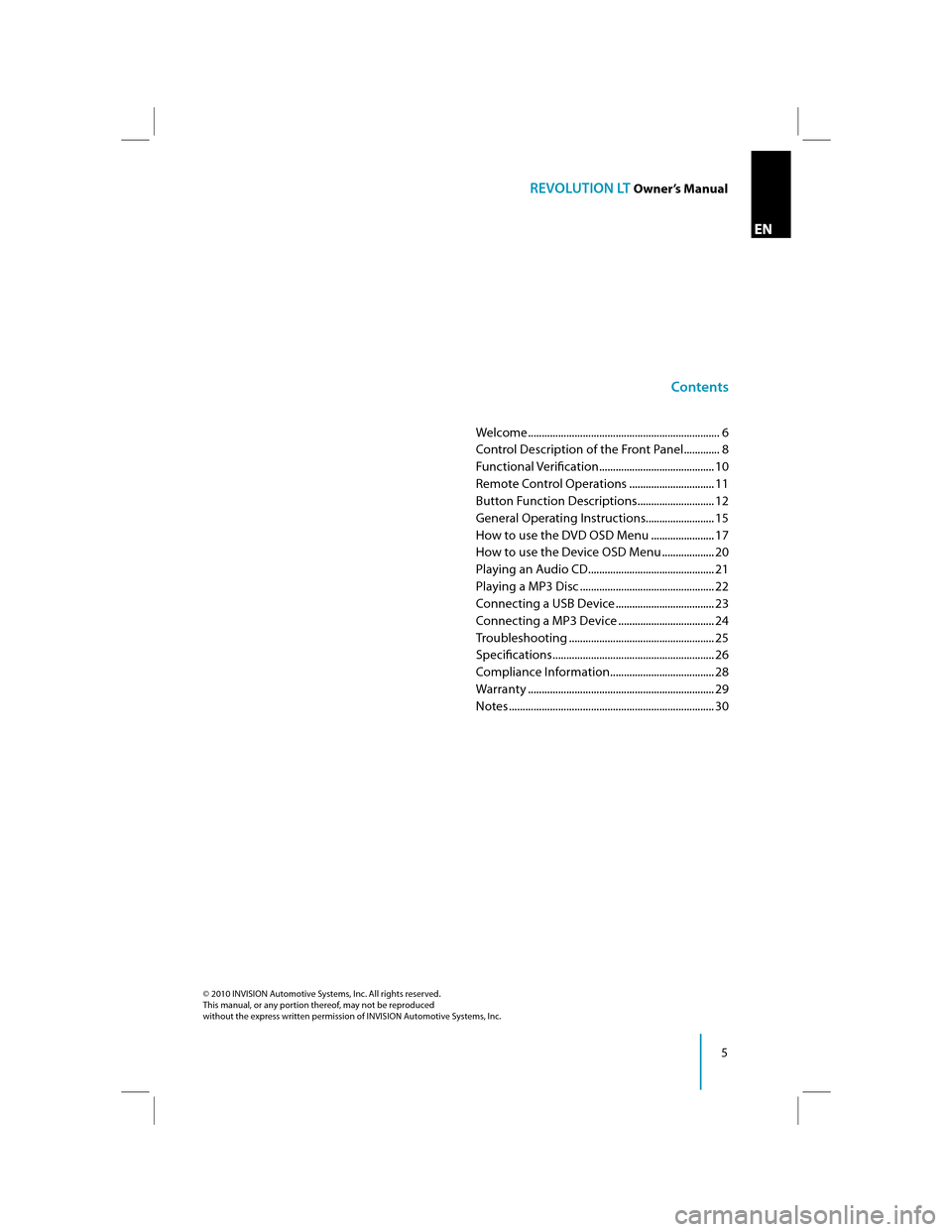 LINCOLN NAVIGATOR 2011  Rear Seat Entertainment System Supplement Manual 5 
EN
REVOLUTION LT Owner’s Manual
© 2010 INVISION Automotive Systems, Inc. All rights reserved. 
This manual, or any portion thereof, may not be reproduced
without the express written permission o