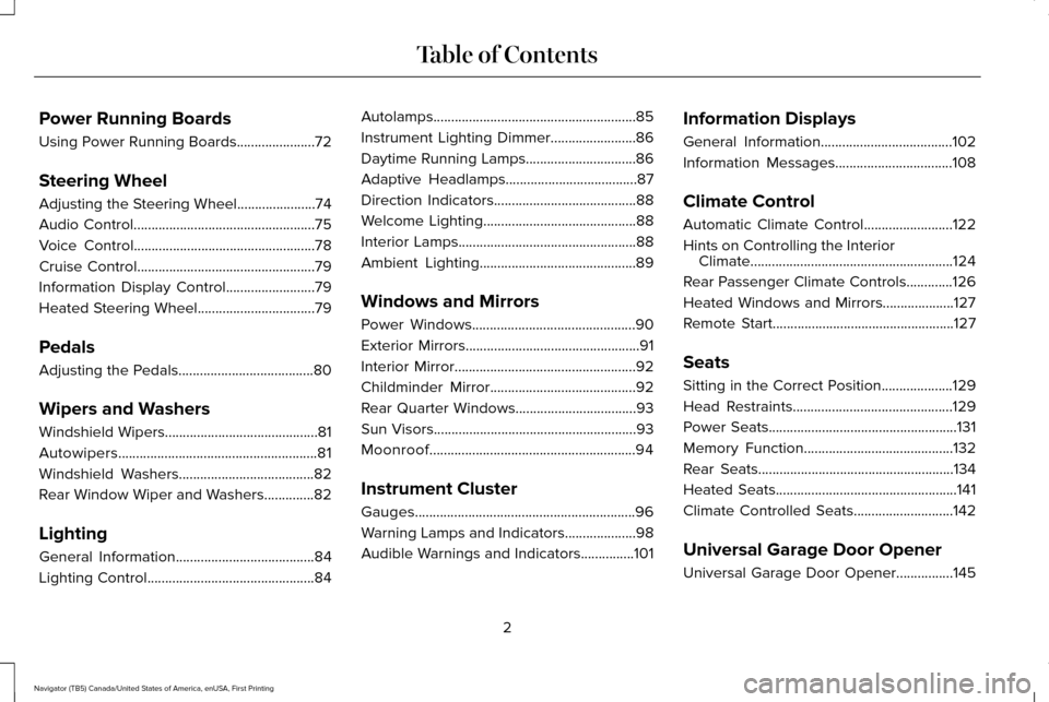 LINCOLN NAVIGATOR 2017  Owners Manual Power Running Boards
Using Power Running Boards......................72
Steering Wheel
Adjusting the Steering Wheel......................74
Audio Control...............................................