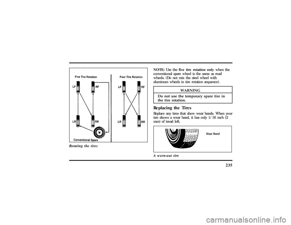 LINCOLN TOWN CAR 1997 Owners Manual 235
NOTE:Us ethe fiv etir erotatio nonl ywhe nthe
WARNING
Do no tus eth etemporar yspar etir ein
File:11fnmct.ex LINCOLN TOWN CAR 1997 Owners Manual 235
NOTE:Us ethe fiv etir erotatio nonl ywhe nthe
WARNING
Do no tus eth etemporar yspar etir ein
File:11fnmct.ex