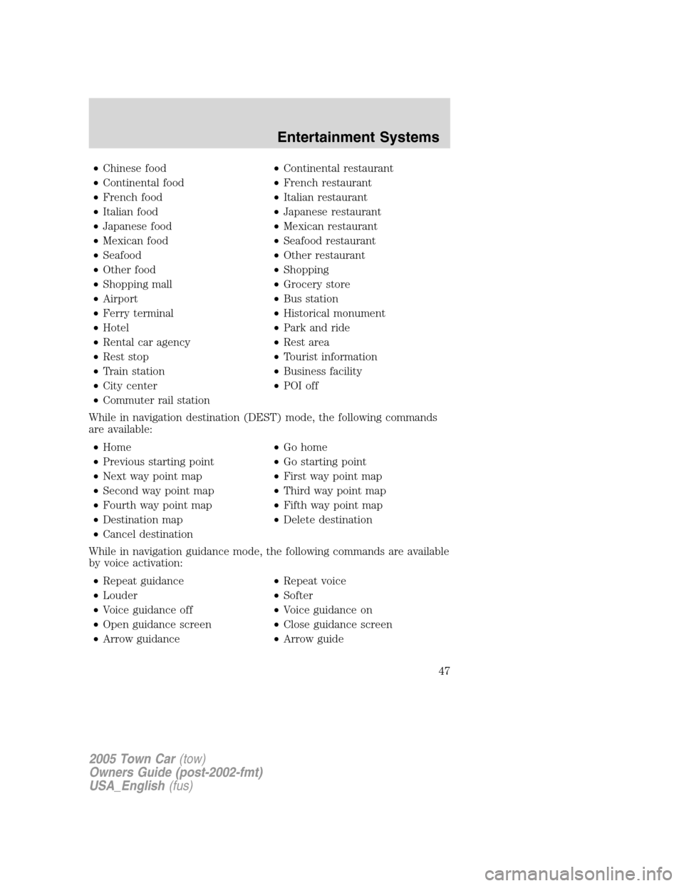 LINCOLN TOWN CAR 2005 Service Manual •Chinese food•Continental restaurant
•Continental food•French restaurant
•French food•Italian restaurant
•Italian food•Japanese restaurant
•Japanese food•Mexican restaurant
•Mexi