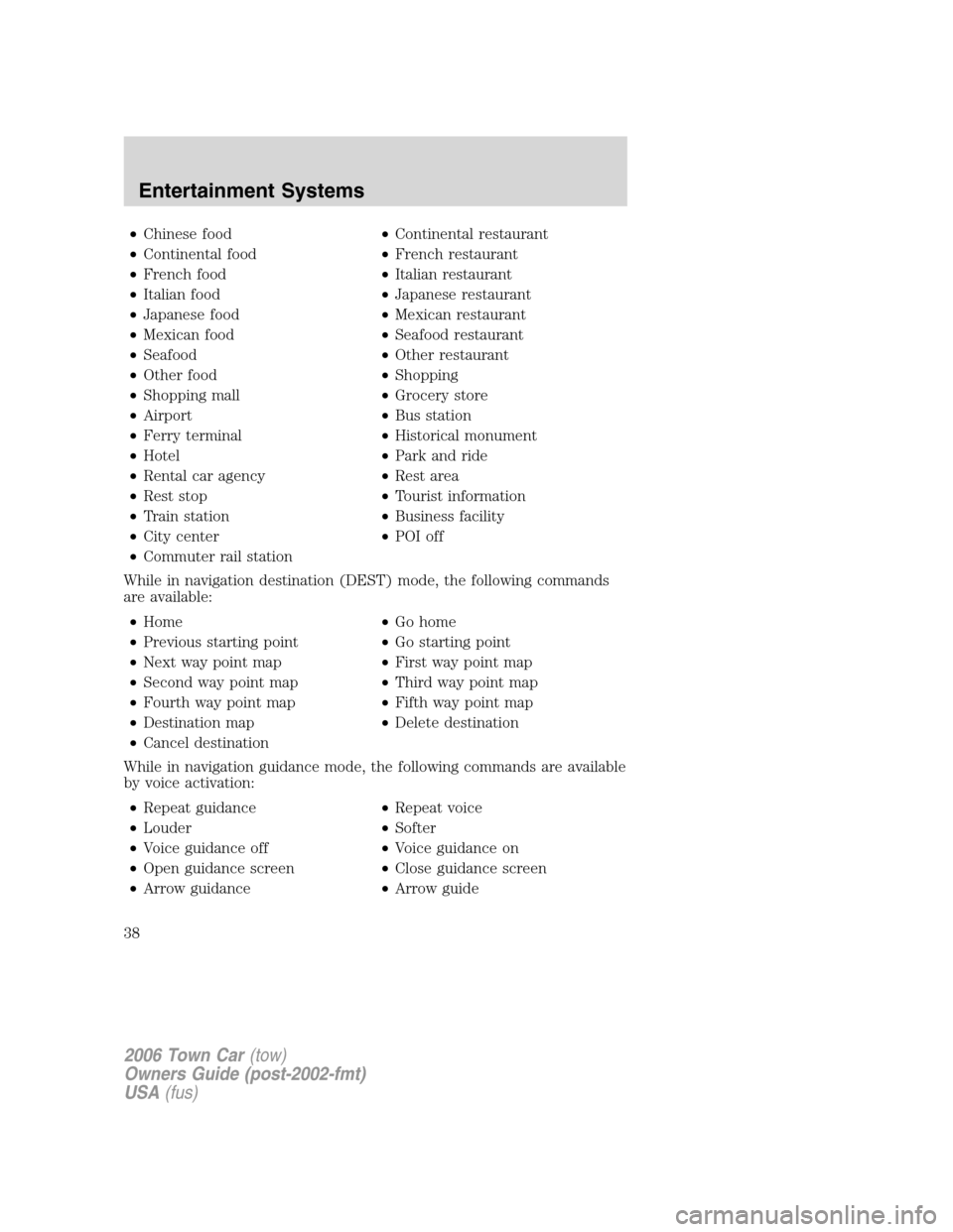 LINCOLN TOWN CAR 2006  Owners Manual •Chinese food•Continental restaurant
•Continental food•French restaurant
•French food•Italian restaurant
•Italian food•Japanese restaurant
•Japanese food•Mexican restaurant
•Mexi