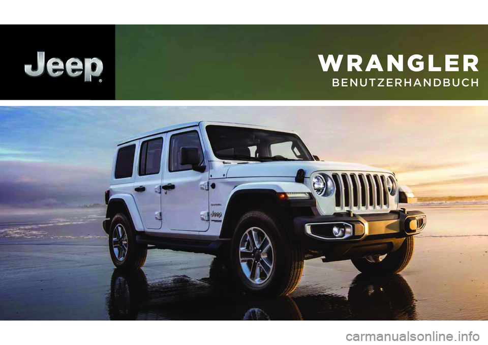 JEEP WRANGLER UNLIMITED 2020  Betriebsanleitung (in German) WRANGLER
BENUTZERHANDBUCH 