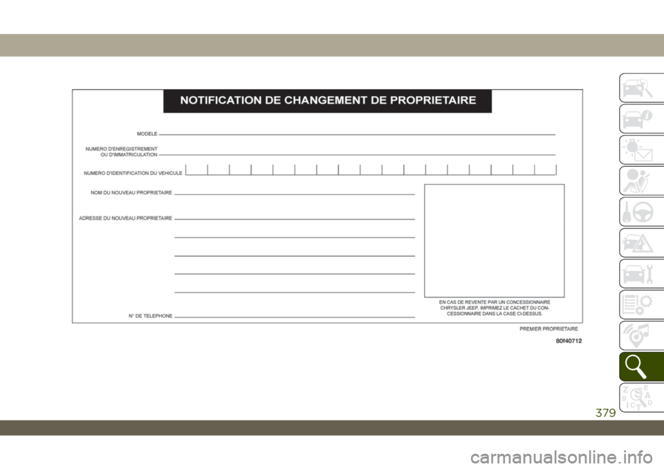 JEEP WRANGLER UNLIMITED 2019 Notice dentretien (in French) 379 JEEP WRANGLER UNLIMITED 2019 Notice dentretien (in French) 379
