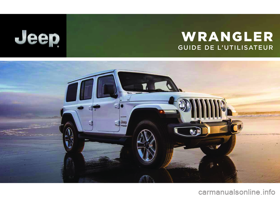 JEEP WRANGLER UNLIMITED 2020  Notice dentretien (in French) WRANGLER
GUIDE DE L’UTILISATEUR 