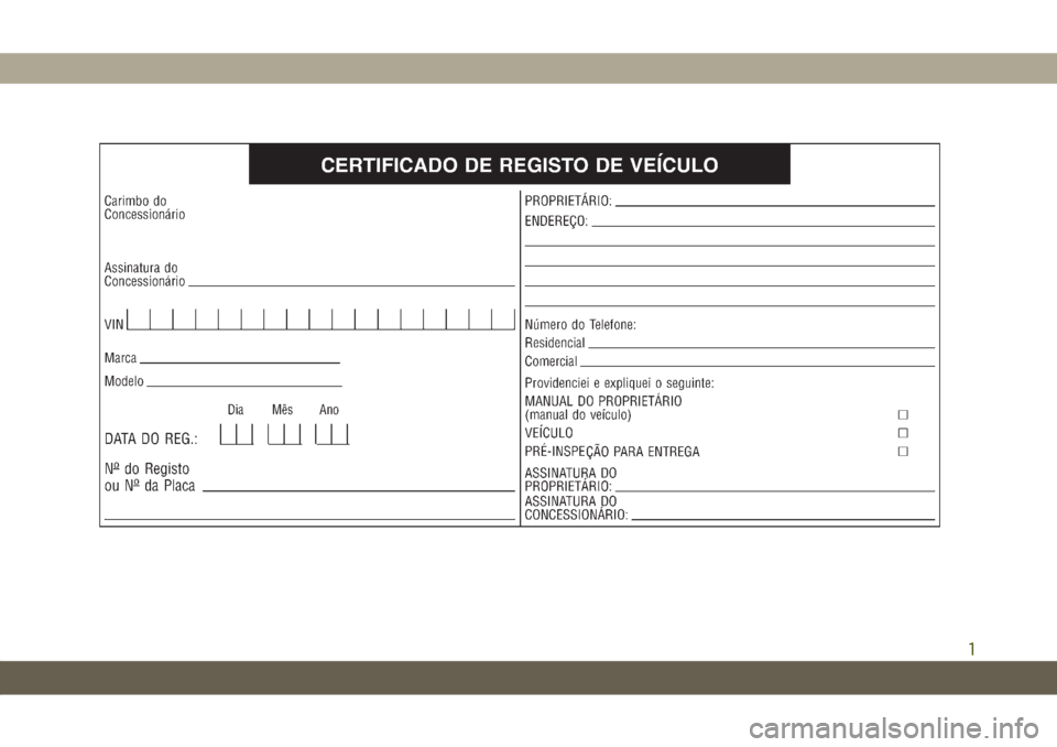 JEEP WRANGLER UNLIMITED 2019 Manual de Uso e Manutenção (in Portuguese) 1 JEEP WRANGLER UNLIMITED 2019 Manual de Uso e Manutenção (in Portuguese) 1
