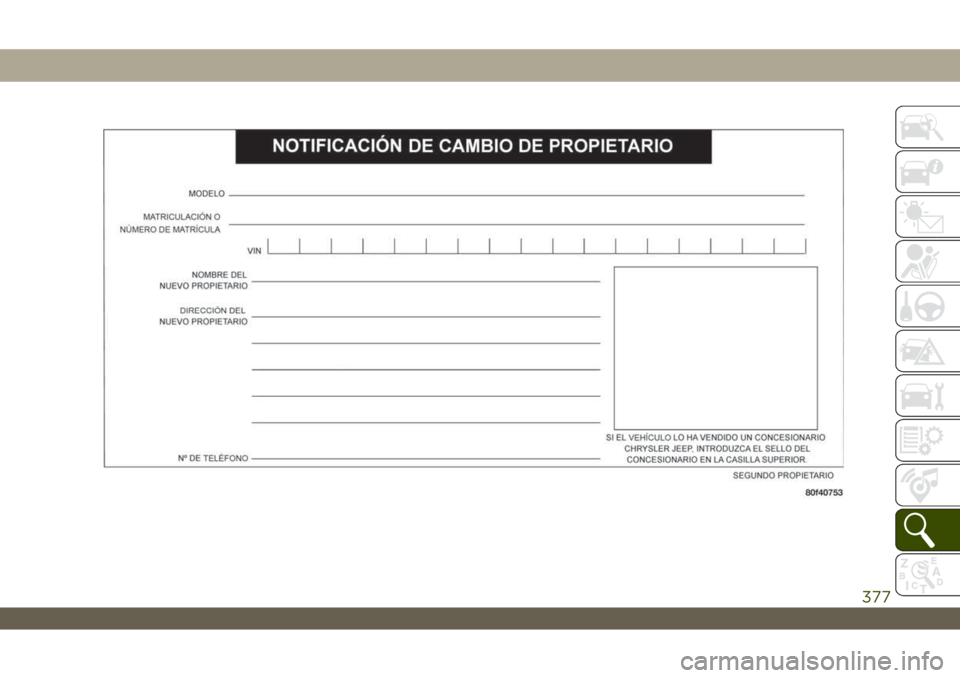 JEEP WRANGLER 2DOORS 2018  Manual de Empleo y Cuidado (in Spanish) 377 