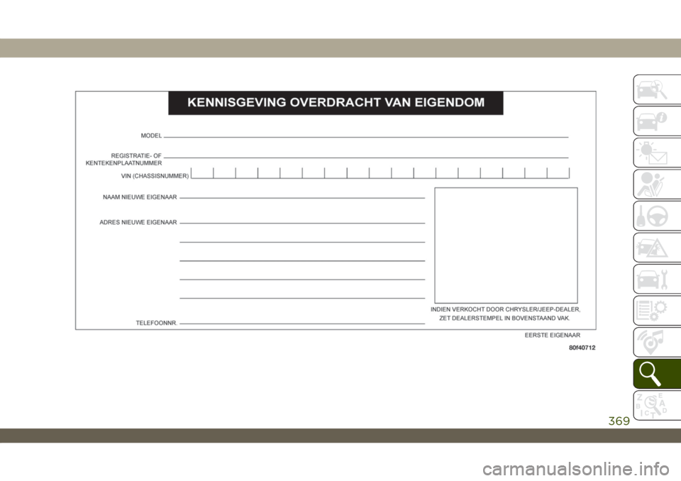 JEEP WRANGLER 2DOORS 2019 Instructieboek (in Dutch) 369 JEEP WRANGLER 2DOORS 2019 Instructieboek (in Dutch) 369