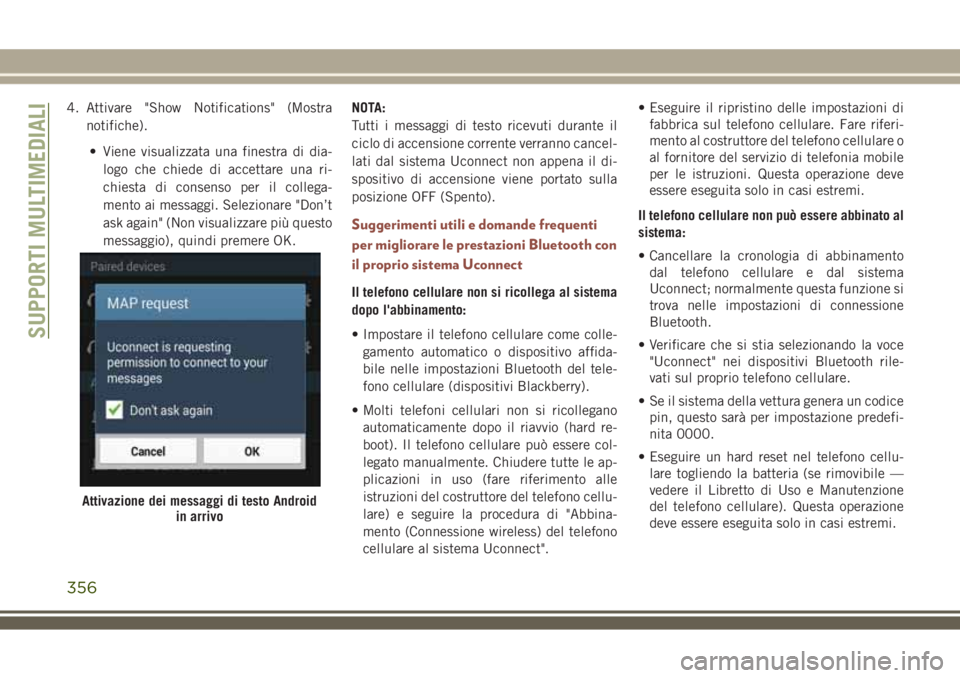 JEEP COMPASS 2018 Libretto Uso Manutenzione (in Italian) 4. Attivare "Show Notifications" (Mostra
notifiche).
• Viene visualizzata una finestra di dia-
logo che chiede di accettare una ri-
chiesta di consenso per il collega-
mento ai messaggi. Sel JEEP COMPASS 2018 Libretto Uso Manutenzione (in Italian) 4. Attivare "Show Notifications" (Mostra
notifiche).
• Viene visualizzata una finestra di dia-
logo che chiede di accettare una ri-
chiesta di consenso per il collega-
mento ai messaggi. Sel