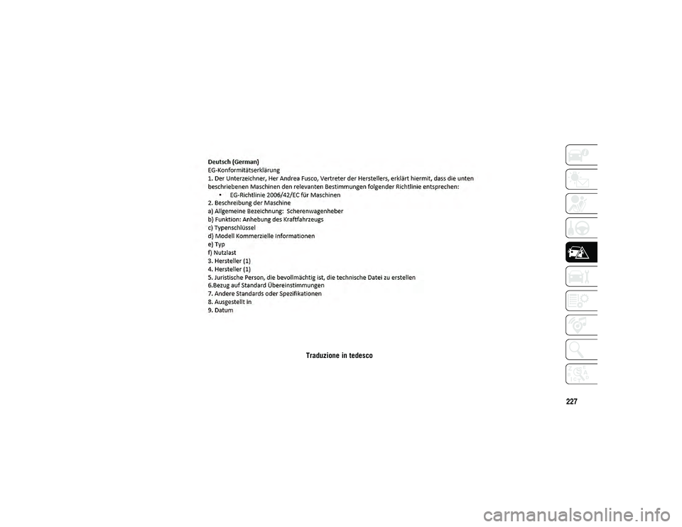 JEEP COMPASS 2020 Libretto Uso Manutenzione (in Italian) 227
Traduzione in tedesco
2020_JEEP_MP_UG_EE.book Page 227 JEEP COMPASS 2020 Libretto Uso Manutenzione (in Italian) 227
Traduzione in tedesco
2020_JEEP_MP_UG_EE.book Page 227