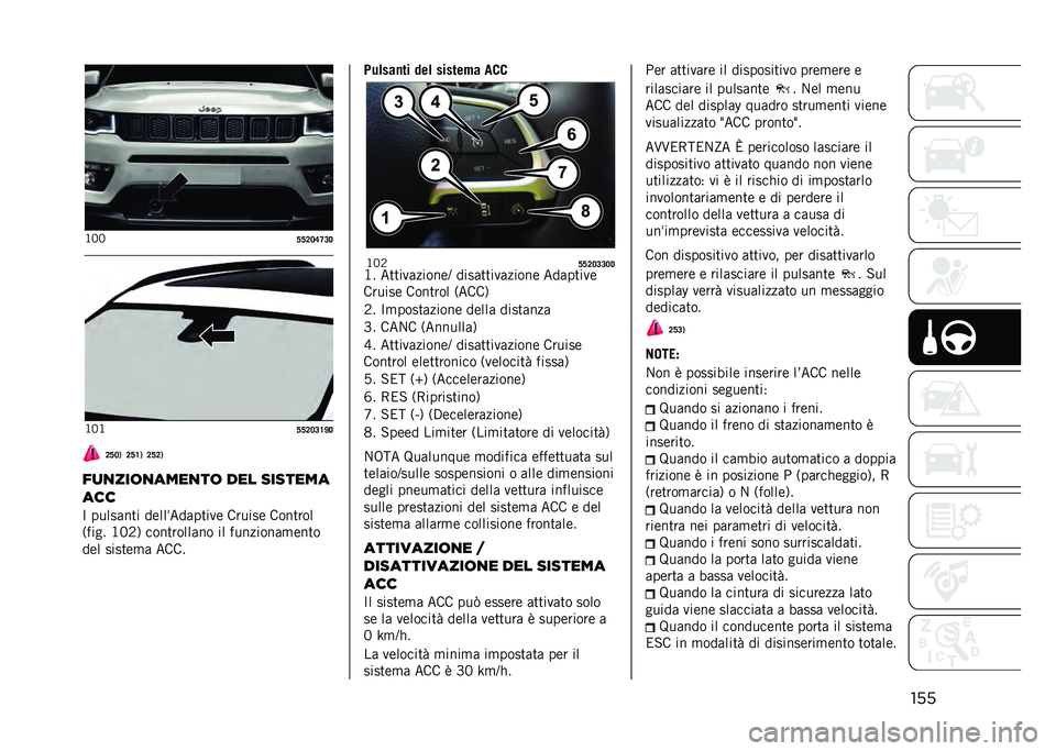 JEEP COMPASS 2021  Libretto Uso Manutenzione (in Italian) ����C�8�8
�<�<�:�9�=�>�;�1�C�8�C
�<�<�:�9�;�?�A�1�:�<�9�( �:�<�?�( �:�<�:�(
��
�
���	�
����
��	 ��� �������
���
�> �����	��
� ����� ���	��
��� ������ ���