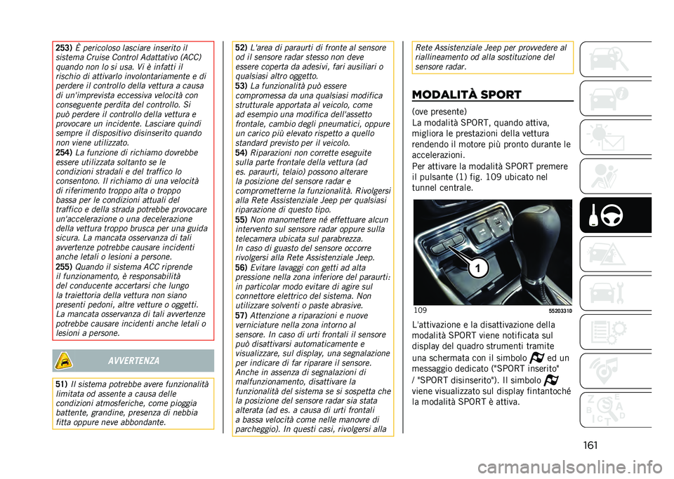 JEEP COMPASS 2021  Libretto Uso Manutenzione (in Italian) ��	��:�<�;�(
�8 ���������
� ���
����� ���
����� ��
�
��
���� �����
� ������� �1�	�������� �!�1���#
�
����	� ��� �� �
� ��
�� �7� � 