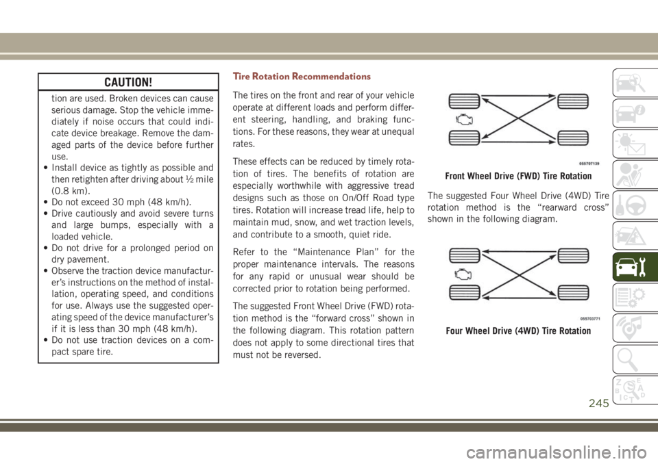 JEEP COMPASS 2018 Owner handbook (in English) CAUTION!
tion are used. Broken devices can cause
serious damage. Stop the vehicle imme-
diately if noise occurs that could indi-
cate device breakage. Remove the dam-
aged parts of the device before f JEEP COMPASS 2018 Owner handbook (in English) CAUTION!
tion are used. Broken devices can cause
serious damage. Stop the vehicle imme-
diately if noise occurs that could indi-
cate device breakage. Remove the dam-
aged parts of the device before f