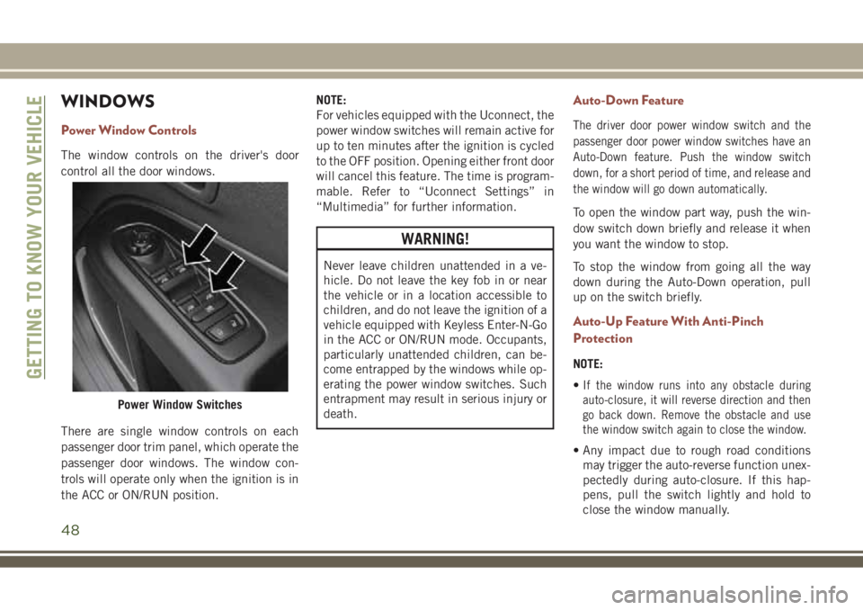 JEEP COMPASS 2018  Owner handbook (in English) WINDOWS
Power Window Controls
The window controls on the driver's door
control all the door windows.
There are single window controls on each
passenger door trim panel, which operate the
passenger