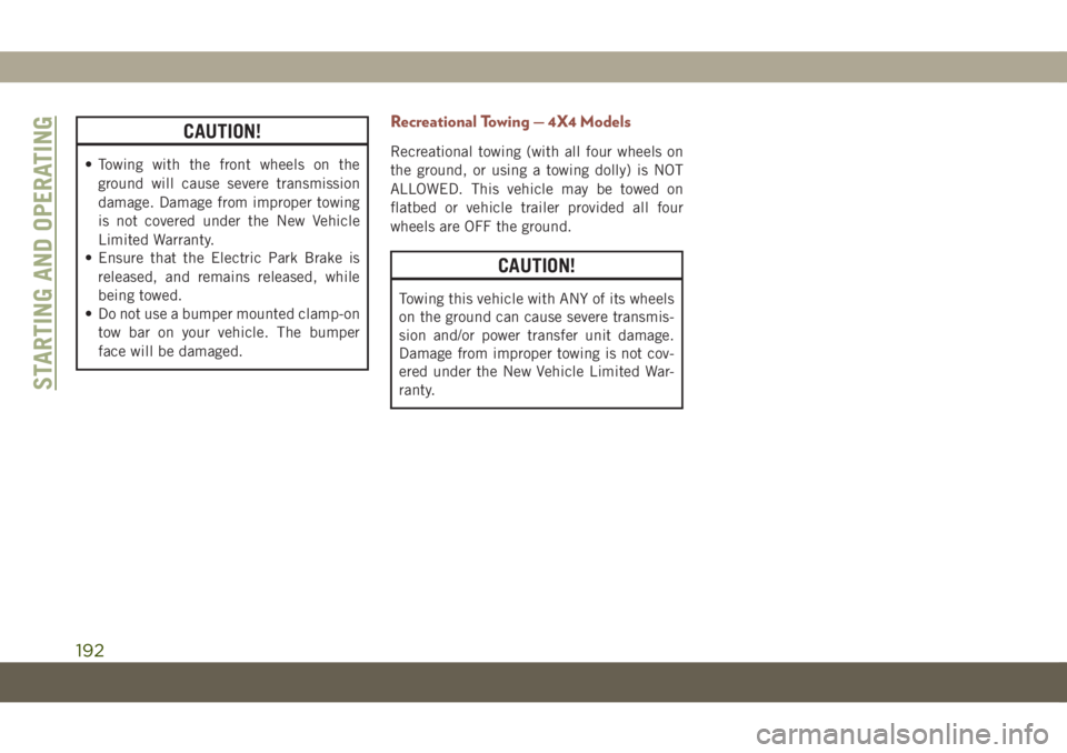 JEEP COMPASS 2019 Owner handbook (in English) CAUTION!
• Towing with the front wheels on the
ground will cause severe transmission
damage. Damage from improper towing
is not covered under the New Vehicle
Limited Warranty.
• Ensure that the El JEEP COMPASS 2019 Owner handbook (in English) CAUTION!
• Towing with the front wheels on the
ground will cause severe transmission
damage. Damage from improper towing
is not covered under the New Vehicle
Limited Warranty.
• Ensure that the El