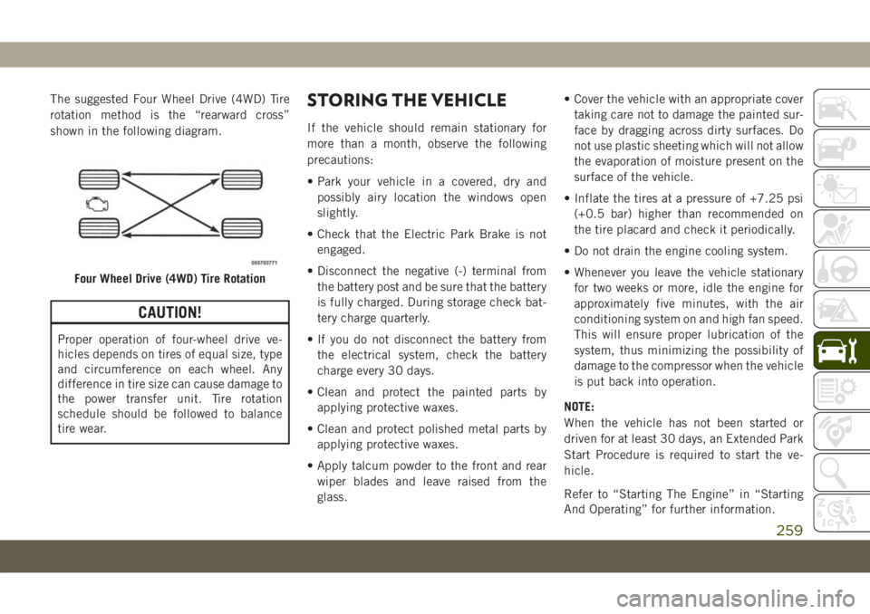 JEEP COMPASS 2019 Owner handbook (in English) The suggested Four Wheel Drive (4WD) Tire
rotation method is the “rearward cross”
shown in the following diagram.
CAUTION!
Proper operation of four-wheel drive ve-
hicles depends on tires of equal JEEP COMPASS 2019 Owner handbook (in English) The suggested Four Wheel Drive (4WD) Tire
rotation method is the “rearward cross”
shown in the following diagram.
CAUTION!
Proper operation of four-wheel drive ve-
hicles depends on tires of equal