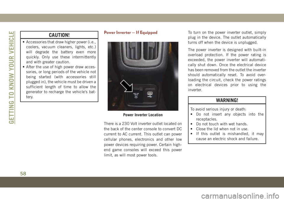 JEEP COMPASS 2019 Owner handbook (in English) CAUTION!
• Accessories that draw higher power (i.e.,
coolers, vacuum cleaners, lights, etc.)
will degrade the battery even more
quickly. Only use these intermittently
and with greater caution.
• A JEEP COMPASS 2019 Owner handbook (in English) CAUTION!
• Accessories that draw higher power (i.e.,
coolers, vacuum cleaners, lights, etc.)
will degrade the battery even more
quickly. Only use these intermittently
and with greater caution.
• A