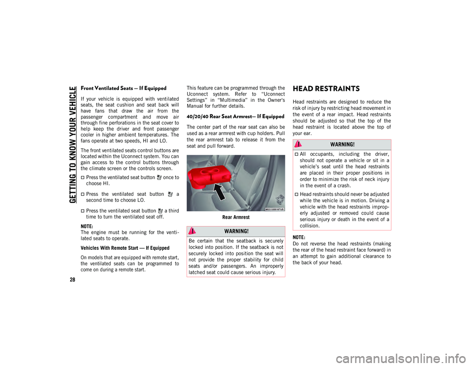 JEEP COMPASS 2020  Owner handbook (in English) GETTING TO KNOW YOUR VEHICLE
28
Front Ventilated Seats — If Equipped  
If  your  vehicle  is  equipped  with  ventilated
seats,  the  seat  cushion  and  seat  back  will
have  fans  that  draw  the