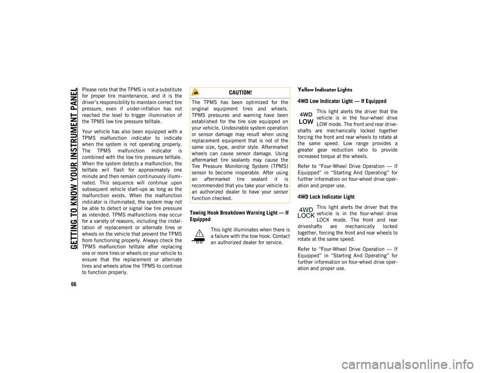 JEEP COMPASS 2020 Owner handbook (in English) GETTING TO KNOW YOUR INSTRUMENT PANEL
66
Please note that the TPMS is not a substitute
for proper tire maintenance, and it is the
driver’s responsibility to maintain correct tire
pressure, e JEEP COMPASS 2020 Owner handbook (in English) GETTING TO KNOW YOUR INSTRUMENT PANEL
66
Please note that the TPMS is not a substitute
for proper tire maintenance, and it is the
driver’s responsibility to maintain correct tire
pressure, e
