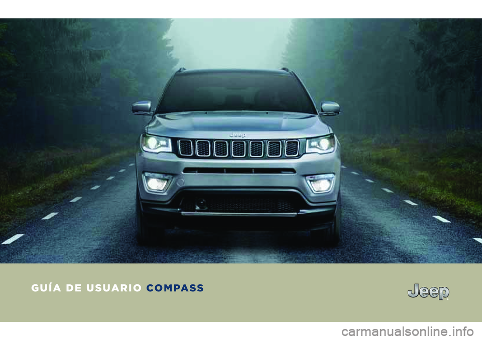 JEEP COMPASS 2018  Manual de Empleo y Cuidado (in Spanish) GUÍA DE USUARIO COMPASS 