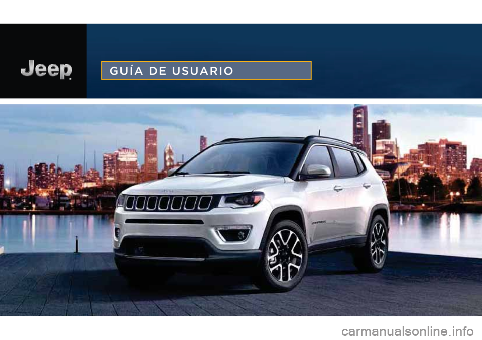 JEEP COMPASS 2019  Manual de Empleo y Cuidado (in Spanish) GUÍA DE USUARIO  