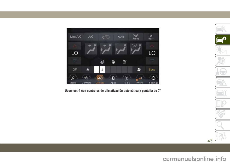 JEEP COMPASS 2019  Manual de Empleo y Cuidado (in Spanish) Uconnect 4 con controles de climatización automática y pantalla de 7"
43 