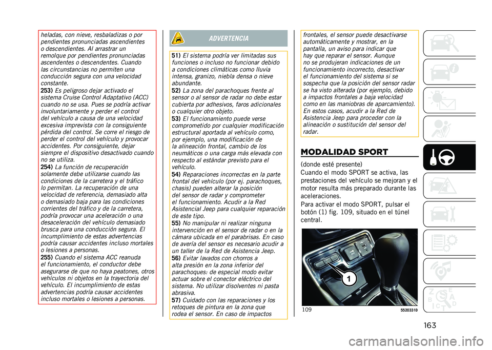 JEEP COMPASS 2021  Manual de Empleo y Cuidado (in Spanish) ��	���������  ��� ������  �
���!�������� � �
��
�
��������� �
�
���������� ������������
� �������������� �� ��
�
����
