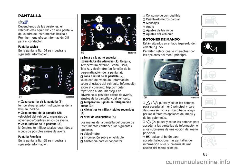 JEEP COMPASS 2021  Manual de Empleo y Cuidado (in Spanish) �	���������
�?���������� �� ��	� ���������� ��
�������� ���� ������	�� ��� ���	 ��	���	���	
��� ���	��� �� �������
���