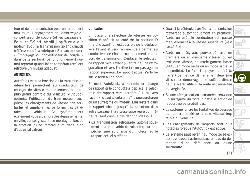 JEEP COMPASS 2018 Notice dentretien (in French) teur et de la transmission pour un rendement
maximum. L'engagement de l'embrayage du
convertisseur de couple (et les passages en
8e ou en 9e) est interdit jusqu'Ã ce que le
moteur et/ou l JEEP COMPASS 2018 Notice dentretien (in French) teur et de la transmission pour un rendement
maximum. L'engagement de l'embrayage du
convertisseur de couple (et les passages en
8e ou en 9e) est interdit jusqu'Ã ce que le
moteur et/ou l