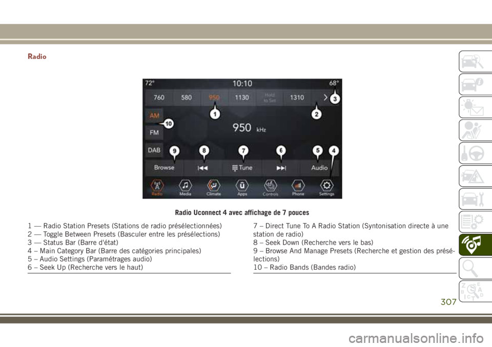 JEEP COMPASS 2018  Notice dentretien (in French) Radio
Radio Uconnect 4 avec affichage de 7 pouces
1 — Radio Station Presets (Stations de radio présélectionnées)
2 — Toggle Between Presets (Basculer entre les présélections)
3 — Status Bar