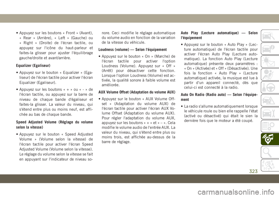 JEEP COMPASS 2019 Notice dentretien (in French) • Appuyez sur les boutons « Front » (Avant),
« Rear » (Arrière), « Left » (Gauche) ou
« Right » (Droite) de l'écran tactile, ou
appuyez sur l'icône du haut-parleur et
faites-la gl JEEP COMPASS 2019 Notice dentretien (in French) • Appuyez sur les boutons « Front » (Avant),
« Rear » (Arrière), « Left » (Gauche) ou
« Right » (Droite) de l'écran tactile, ou
appuyez sur l'icône du haut-parleur et
faites-la gl