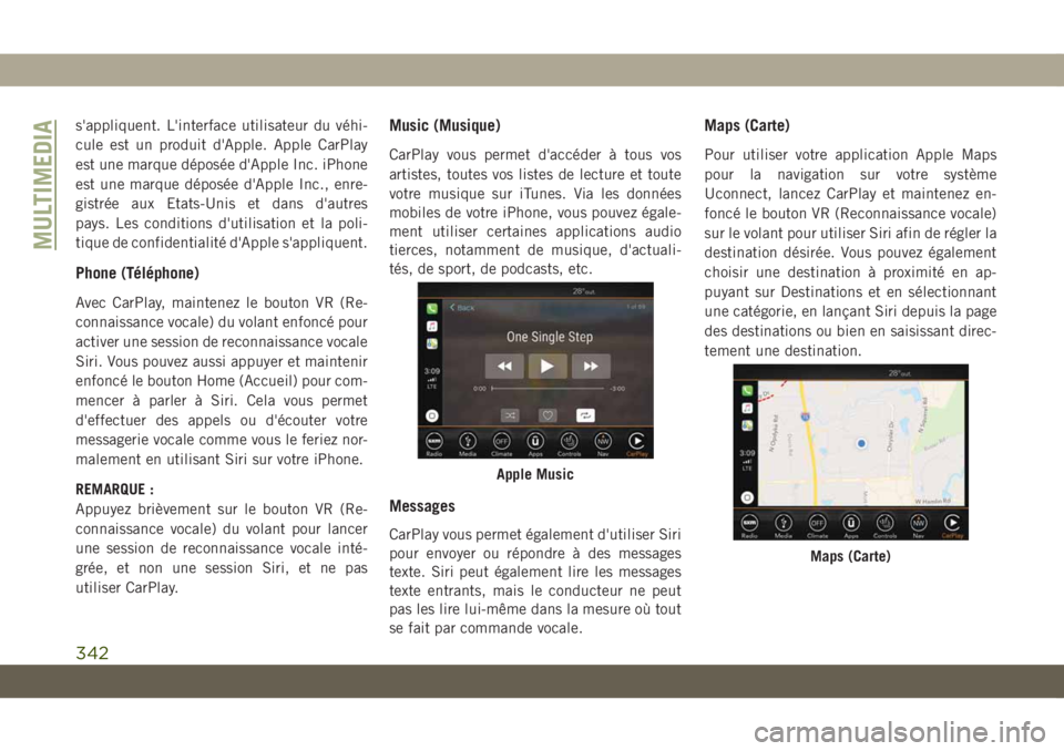 JEEP COMPASS 2019 Notice dentretien (in French) s'appliquent. L'interface utilisateur du véhi-
cule est un produit d'Apple. Apple CarPlay
est une marque déposée d'Apple Inc. iPhone
est une marque déposée d'Apple Inc., enre- JEEP COMPASS 2019 Notice dentretien (in French) s'appliquent. L'interface utilisateur du véhi-
cule est un produit d'Apple. Apple CarPlay
est une marque déposée d'Apple Inc. iPhone
est une marque déposée d'Apple Inc., enre-