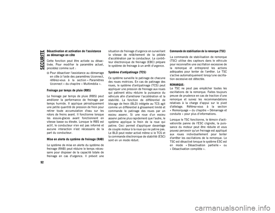 JEEP COMPASS 2020 Notice dentretien (in French) SECURITE
92
Désactivation et activation de l'assistance
au démarrage en côte
Cette fonction peut être activée ou désac-
tivée. Pour modifier le paramètre actuel,
procédez comm JEEP COMPASS 2020 Notice dentretien (in French) SECURITE
92
Désactivation et activation de l'assistance
au démarrage en côte
Cette fonction peut être activée ou désac-
tivée. Pour modifier le paramètre actuel,
procédez comm