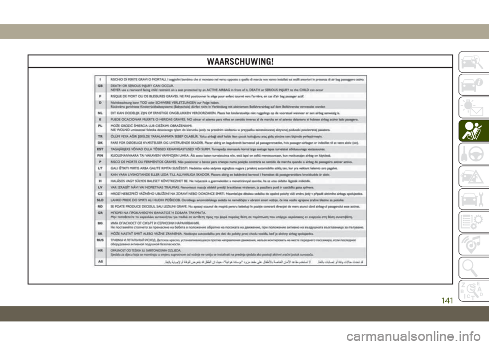 JEEP COMPASS 2019 Instructieboek (in Dutch) WAARSCHUWING!
141 JEEP COMPASS 2019 Instructieboek (in Dutch) WAARSCHUWING!
141