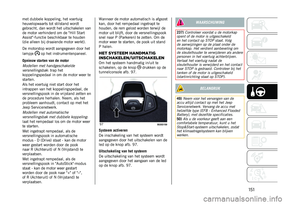 JEEP COMPASS 2021  Instructieboek (in Dutch) ������	 ���
�
��� ���������� ���	 ����
�	���
������������
�	� �	��	 ��	����	��� ���
��	
���
�
����	� ��� ���
��	 ���	 ���	������