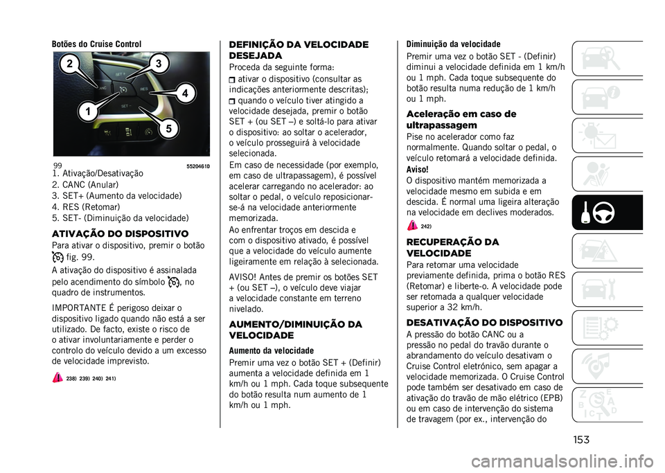 JEEP COMPASS 2021  Manual de Uso e Manutenção (in Portuguese) ����?�	���� ��	 �
����� �
�	�
���	�
�@�@
�S�S�P�O�T�W�V�@
�K� �7�����!�"��J�3��
������!�"�
�B� �8�7�2�8 �=�7�	�����?
�O� �6�,�H�f �=�7����	�� �� �������