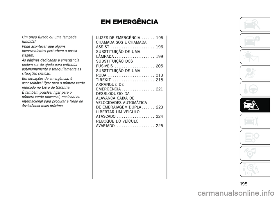 JEEP COMPASS 2021  Manual de Uso e Manutenção (in Portuguese) �� ����������	
����B� ����	 ��	���� ��	 �	�� ��)�����
��	���
���c
���� ��������� ��	� ���(�	��
�
��������
����� �����	�� �� �