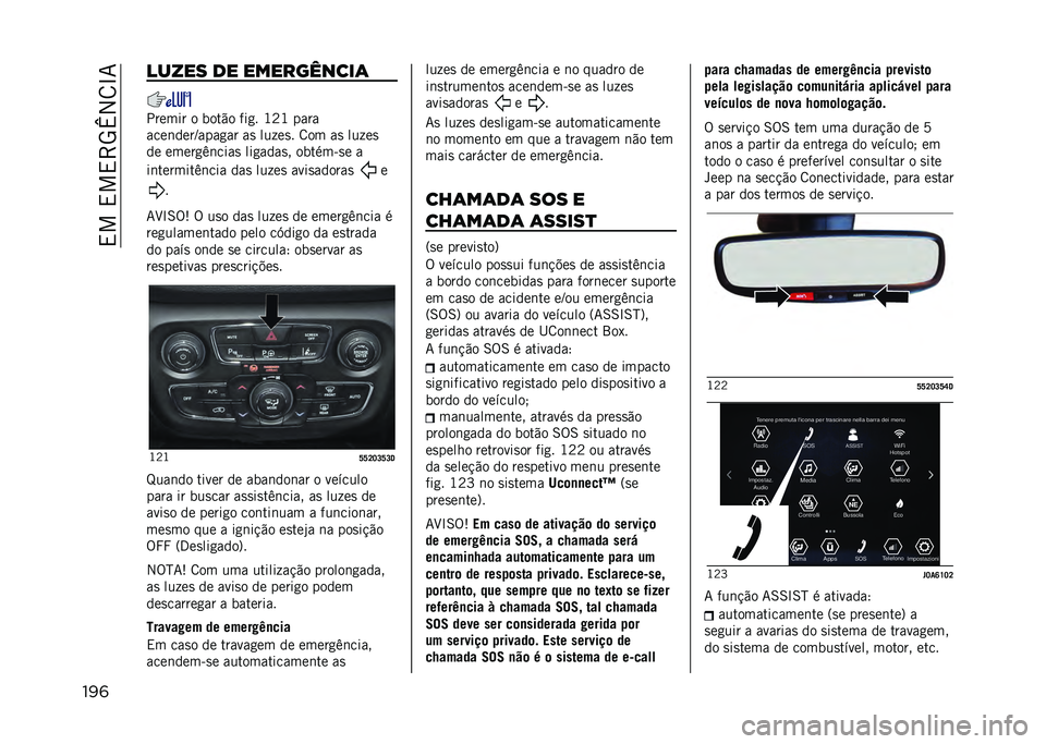 JEEP COMPASS 2021  Manual de Uso e Manutenção (in Portuguese) ��,���,��,�>�5�m�2�8�N�7
���	 ����� �� ����������	
������ � ����"� ���
� �K�B�K ����
����	����J����
�� ��
 ��� ��
� �8�� ��
 ��� ��

�� 